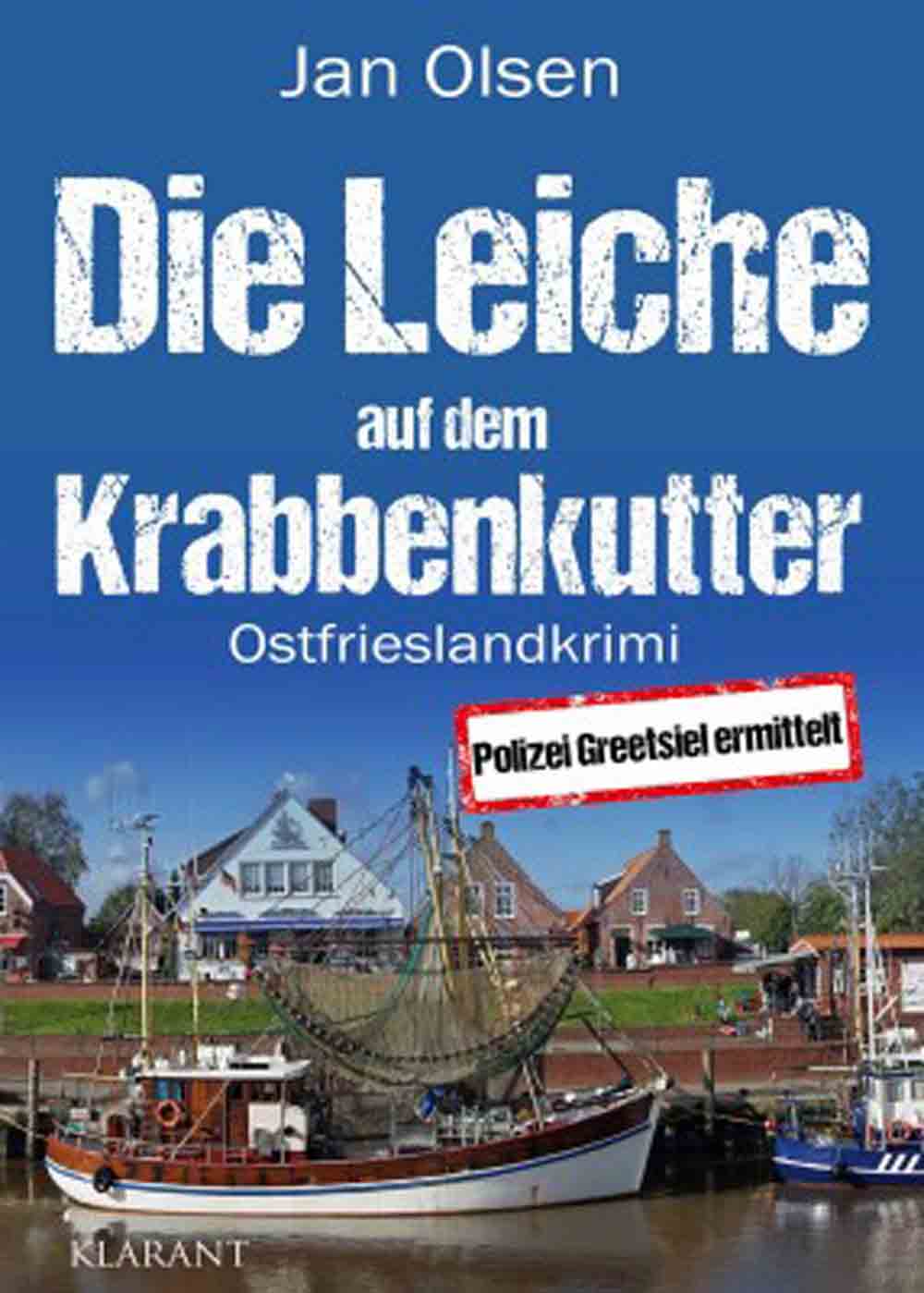 Lesetipps für Gütersloh, Neuerscheinung: Ostfrieslandkrimi, Jan Olsen, »Die Leiche auf dem Krabbenkutter«